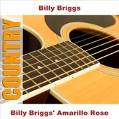 Billy Briggs' Amarillo Rose