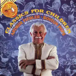 Classics for Children - Prokofiev: Peter and the Wolf - Saint-Saëns: Carnival of the Animals - Tchaikovsky: Nutcracker Suite - Boston Pops Orchestra Classics for Children - Prokofiev: Peter and the Wolf - Saint-Saëns: Carnival of the Animals - Tchaikovsky: Nutcracker Suite - Boston Pops Orchestra