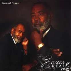 Jesus Is Real - Richard Evans Jesus Is Real - Richard Evans
