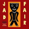 Beautiful Songs, Vol. 3 (The Best Of Jad Fair)