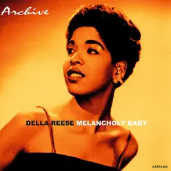 Melancholy Baby - Della Reese Melancholy Baby - Della Reese