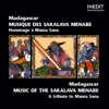 Madagascar: Musique des Sakalava Menabe, Hommage à Mama Sana (Madagascar: Music of the Sakalava Menabe, a Tribute to Mama Sana)