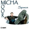 Micha Moore - Space (Original Radio Edit)