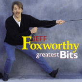 Greatest Bits - Jeff Foxworthy