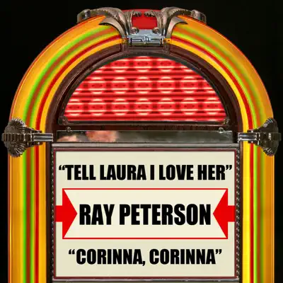 Tell Laura I Love Her / Corinna, Corinna - Single - Ray Peterson
