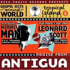 Praise from Antigua - Bishop Leonard Scott Praise from Antigua - Bishop Leonard Scott
