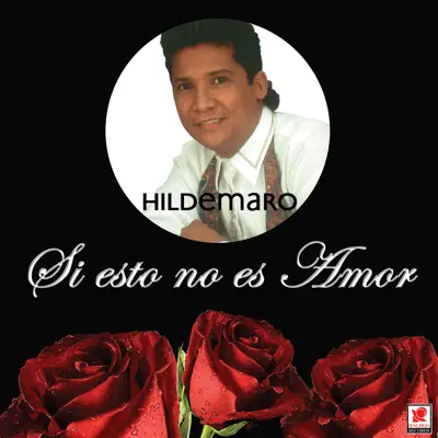 Si Esto No Es Amor - Hildemaro