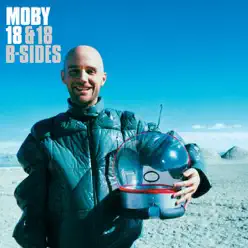 18 & 18 B-Sides - Moby