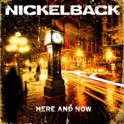 Here and Now - Nickelback