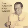 Stream & download Ivar Andrésen Sings Wagner