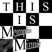 Memphis Minnie - Where Is My Good Man At