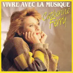 Vivre avec la musique - EP - Catherine Ferry Vivre avec la musique - EP - Catherine Ferry