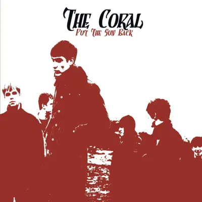 Put the Sun Back - Single - The Coral