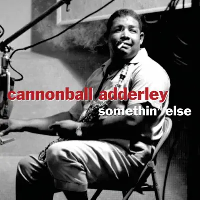 Somethin' Else - Cannonball Adderley Somethin' Else - Cannonball Adderley