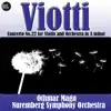 Viotti: Concerto No.22 for Violin and Orchestra in A minor album lyrics, reviews, download