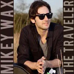 The Traveler - EP by Mikey Wax album reviews, ratings, credits