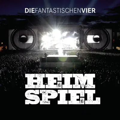 Heimspiel (Live 2009) - Die Fantastischen Vier