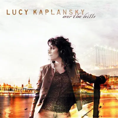 Over the Hills - Lucy Kaplansky
