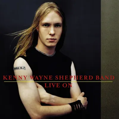 Live On - Kenny Wayne Shepherd Band Live On - Kenny Wayne Shepherd Band