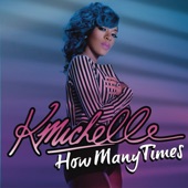 K. Michelle - How Many Times