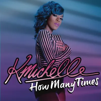 How Many Times - Single - K. Michelle