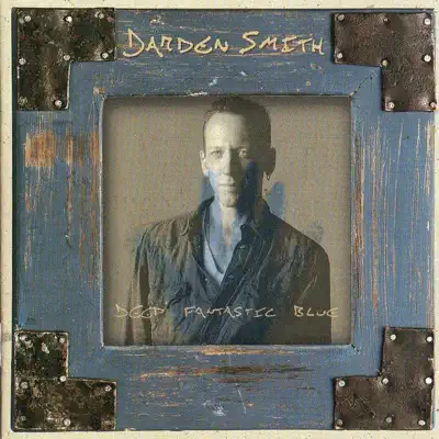 Deep Fantastic Blue - Darden Smith