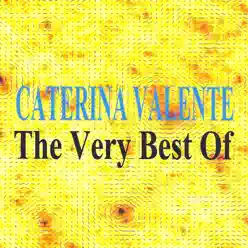 The Very Best of Caterina Valente - Caterina Valente