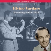 The History of Tango: The Great Violin of Tango, Elvino Vardaro - Recordings 1928-1943 artwork