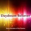 Daydream Believer: Dance Remakes Of Pop Classics
