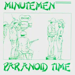 Paranoid Time - EP - Minutemen Paranoid Time - EP - Minutemen