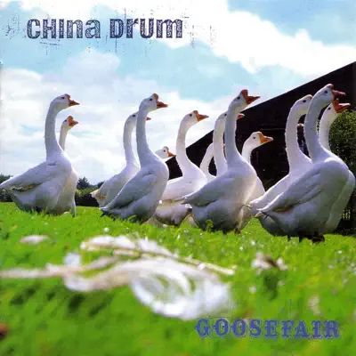 Goosefair - China Drum Goosefair - China Drum