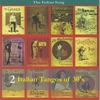 The Italian Song: Tangos of the 30's - Volume 2