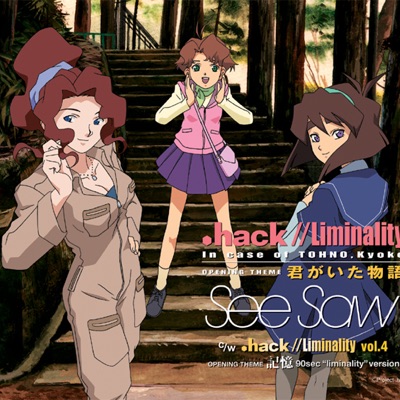.Hack//Liminality 3 Opening Theme: Kimi Ga Ita Monogatari / TV Tokyo Animation .Hack//Tasogare No Udewa Densetsu Ending Theme: Emerald Green - Single - See-Saw