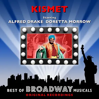 Kismet - The Best of Broadway Musicals - Original Broadway Cast