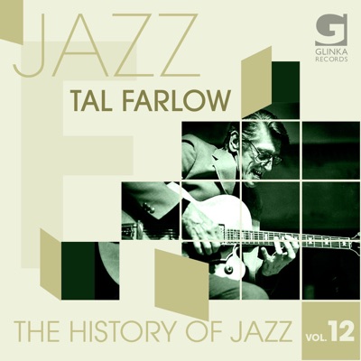 The History Of Jazz Vol. 12 - Tal Farlow