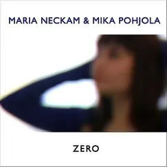 Zero by Maria Neckam & Mika Pohjola album reviews, ratings, credits