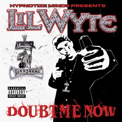 Doubt Me Now - Lil' Wyte