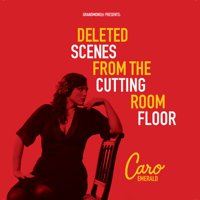 Caro Emerald - Deleted Scenes from the Cutting Room Floor (Deluxe Edition) artwork