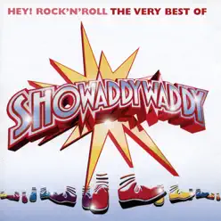 Hey Rock ‘n’ Roll (The Very Best of Showaddywaddy) - Showaddywaddy