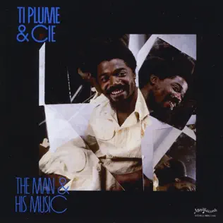 Album herunterladen Ti Plume & Cie - The Man His Music