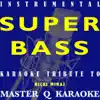 Stream & download Super Bass (Nicki Minaj Karaoke Tribute) [Instrumental] - Single