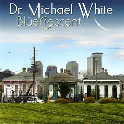 Blue Crescent by Dr. Michael White album reviews, ratings, credits