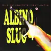 Albino Slug album lyrics, reviews, download