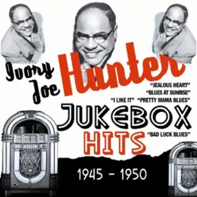 Juke Box Hits 1945 - 1950 - Ivory Joe Hunter