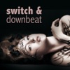 Switch & Downbeat, 2012