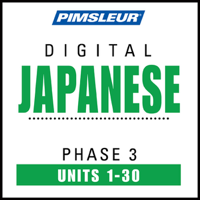 Pimsleur - Japanese Phase 3, Units 1-30: Learn to Speak and Understand Japanese with Pimsleur Language Programs artwork