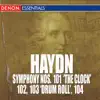 Haydn: Symphony Nos. 101 'The Clock', 102, 103 'Drum Roll' & 104 album lyrics, reviews, download