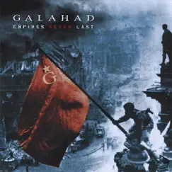 Empires Never Last by Galahad album reviews, ratings, credits
