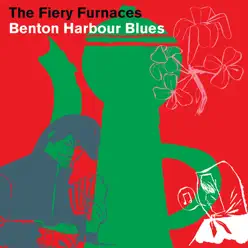 Benton Harbor Blues - The Fiery Furnaces