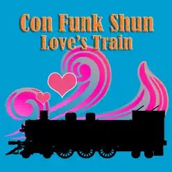 Love's Train (Re-Recorded / Remastered) - Single - Con Funk Shun